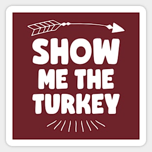 Show Me The Turkey Sticker